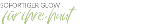 Sofortiger Glow für ihre Haut